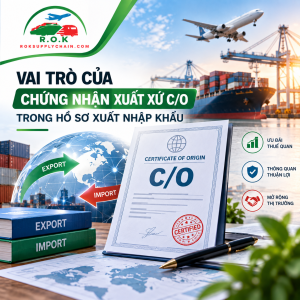 vai-tro-cua-chung-nhan-xuat-xu-c-o-trong-ho-so-xuat-nhap-khau